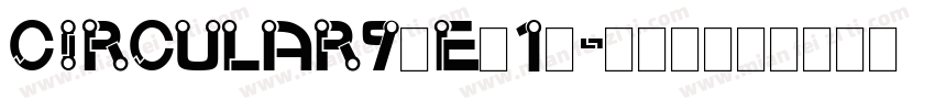 CIRCULAR9 E(1)字体转换
